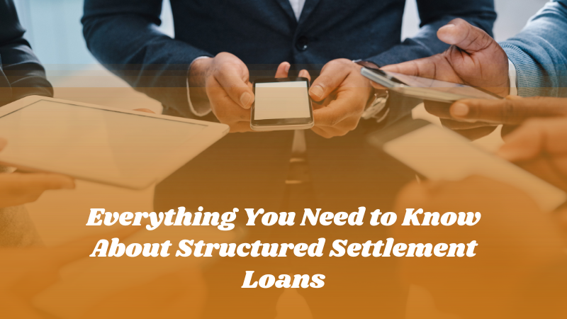 Everything You Need to Know About Structured Settlement Loans